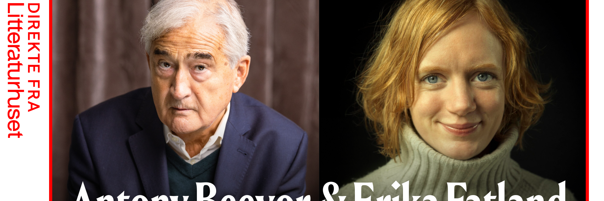 Antony Beevor & Erika Fatland